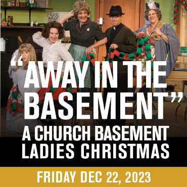 “Away in the Basement:” A Church Basement Ladies Christmas